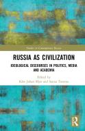Russia As Civilization edito da Taylor & Francis Ltd