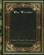 The Wrecker di Stevenson, Lloyd Osbourne edito da Blurb
