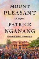 Mount Pleasant di Patrice Nganang edito da Farrar, Straus and Giroux