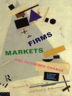 Firms, Markets and Economic Change di Richard N. Langlois edito da Routledge