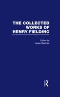 The Collected Works Of Henry Fielding di Henry Fielding edito da Taylor & Francis Ltd