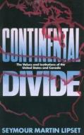 Continental Divide di Seymour Martin Lipset edito da Routledge