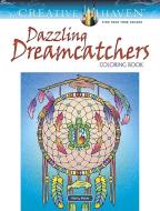 Creative Haven Dazzling Dreamcatchers Coloring Book di Marty Noble edito da Dover Publications Inc.