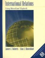 International Relations: Using MicroCase ExplorIt [With CDROM and 3.5 Disk] di Alan J. Rosenblatt, James C. Roberts edito da Wadsworth Publishing Company