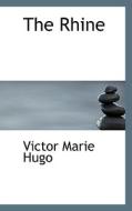The Rhine di Victor Hugo edito da Bibliolife
