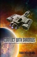 Conflict With Shadows di Mark Castleberry edito da BOOKBABY