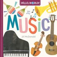 Hello, World! Music di Jill McDonald edito da Random House Usa Inc