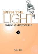 With The Light... Vol. 4 di Keiko Tobe edito da Little, Brown & Company