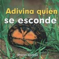 Adivina Quien Se Esconde di Sharon Gordon edito da Cavendish Square Publishing