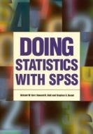 Doing Statistics With SPSS di Alistair W. Kerr edito da SAGE Publications Ltd
