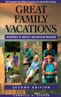 Great Family Vacations Midwest di Candyce H Stapen edito da Rowman & Littlefield