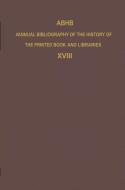 ABHB Annual Bibliography of the History of the Printed Book and Libraries di Vervliet edito da Springer Netherlands