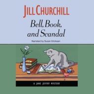Bell, Book, and Scandal di Jill Churchill edito da Audiogo