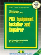 Pbx Equipment Installer and Repairer di Jack Rudman edito da National Learning Corp
