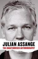 Julian Assange: The Unauthorised Autobiography di Julian Assange edito da Canongate Books Ltd