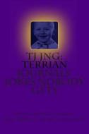 Tj Jng: Terrian Journals' Jokes Nobody Gets di Donald Murray Anderson edito da Mythbreaker
