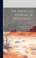 The American Journal of Psychology; Volume 33 di Granville Stanley Hall, Edward Bradford Titchener edito da LEGARE STREET PR