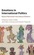 Emotions in International Politics edito da Cambridge University Press