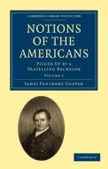 Notions of the Americans di James Fenimore Cooper edito da Cambridge University Press