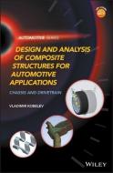 Design and Analysis of Composite Structures for Automotive Applications di Vladimir Kobelev edito da John Wiley and Sons Ltd