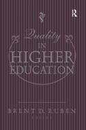 Quality in Higher Education di Brent D. Ruben edito da Taylor & Francis Ltd