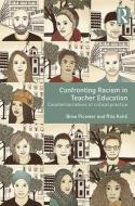 Confronting Racism in Teacher Education edito da Taylor & Francis Ltd