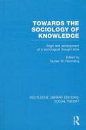 Towards The Sociology Of Knowledge edito da Taylor & Francis Ltd
