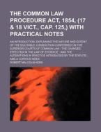 The Common Law Procedure Act, 1854, 17 di Robert Malcolm Kerr edito da Rarebooksclub.com