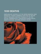 1830 deaths di Source Wikipedia edito da Books LLC, Reference Series