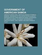 Government Of American Samoa: American S di Books Llc edito da Books LLC, Wiki Series