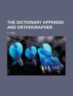 The Dictionary Appendix and Orthographer di C. Vines edito da Rarebooksclub.com
