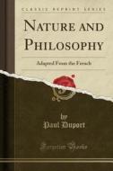 Nature And Philosophy di Paul Duport edito da Forgotten Books