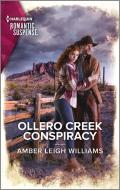 Ollero Creek Conspiracy di Amber Leigh Williams edito da HARLEQUIN SALES CORP