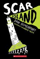 Scar Island di Dan Gemeinhart edito da Scholastic Inc.