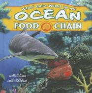 What Eats What in an Ocean Food Chain di Suzanne Slade edito da Picture Window Books
