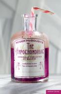 The Hypochondriac di Jean-Baptiste Moliere, Roger McGough edito da BLOOMSBURY 3PL