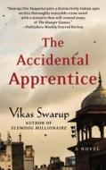 The Accidental Apprentice di Vikas Swarup edito da THORNDIKE PR