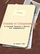 Combat to Compensation di August Jean edito da AuthorHouse