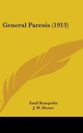 General Paresis (1913) di Emil Kraepelin edito da Kessinger Publishing