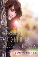 What My Mother Doesn't Know di Sonya Sones edito da SIMON & SCHUSTER BOOKS YOU