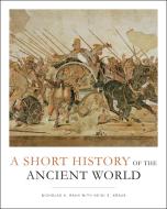 A Short History of the Ancient World di Nicholas K. Rauh, Heidi E. Kraus edito da University of Toronto Press