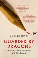 Guarded By Dragons di Rick Gekoski edito da Little, Brown Book Group