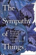 Spuybroek, L: The Sympathy of Things di Lars Spuybroek edito da Bloomsbury Publishing PLC