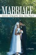 Marriage di J. Michael Martin edito da Westbow Press