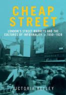 Cheap Street di Victoria Kelley edito da Manchester University Press