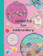 Colourful Fun Embroidery di Clare Albans edito da Pen & Sword Books Ltd