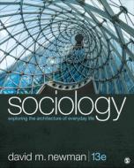 Sociology: Exploring the Architecture of Everyday Life di David M. Newman edito da SAGE PUBN