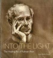 Into The Light di Susan Beilby Magee edito da Hudson Hills Press Inc.,u.s.