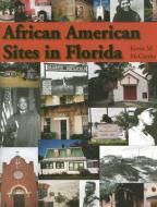 African American Sites in Florida di Kevin M McCarthy edito da Rowman & Littlefield