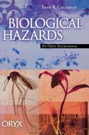 Biological Hazards di Joan Callahan edito da Greenwood